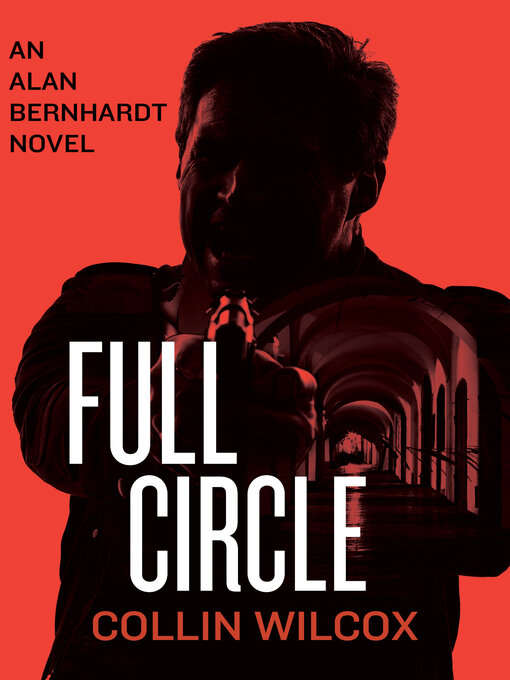 Title details for Full Circle by Collin Wilcox - Available